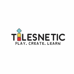 TILESNETIC PLAY. CREATE. LEARN trademark