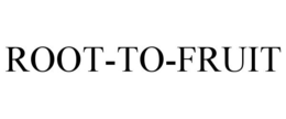 ROOT-TO-FRUIT trademark