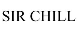 SIR CHILL trademark