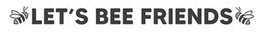 LET'S BEE FRIENDS trademark