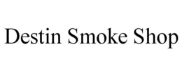 DESTIN SMOKE SHOP trademark
