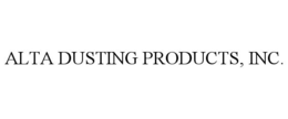 ALTA DUSTING PRODUCTS, INC. trademark