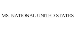 MS. NATIONAL UNITED STATES trademark