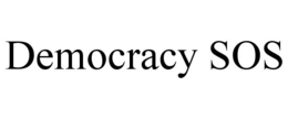 DEMOCRACY SOS trademark