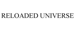 RELOADED UNIVERSE trademark
