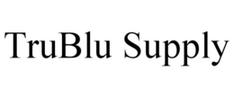 TRUBLU SUPPLY trademark