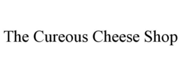 THE CUREOUS CHEESE SHOP trademark