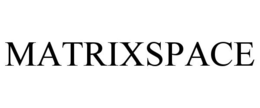 MATRIXSPACE trademark