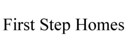 FIRST STEP HOMES trademark