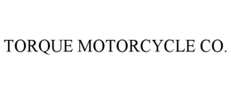 TORQUE MOTORCYCLE CO. trademark