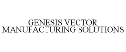 GENESIS VECTOR MANUFACTURING SOLUTIONS trademark