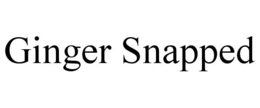GINGER SNAPPED trademark
