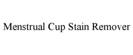 MENSTRUAL CUP STAIN REMOVER trademark