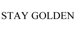 STAY GOLDEN trademark