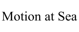 MOTION AT SEA trademark
