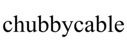CHUBBYCABLE trademark
