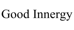 GOOD INNERGY trademark