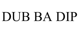 DUB BA DIP trademark