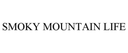 SMOKY MOUNTAIN LIFE trademark