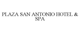 PLAZA SAN ANTONIO HOTEL & SPA trademark