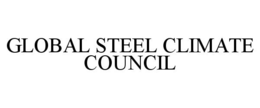 GLOBAL STEEL CLIMATE COUNCIL trademark