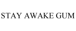STAY AWAKE GUM trademark