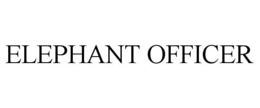 ELEPHANT OFFICER trademark