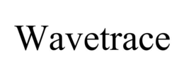 WAVETRACE trademark