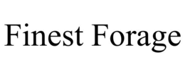 FINEST FORAGE trademark