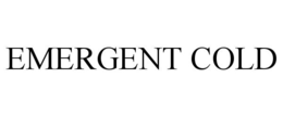 EMERGENT COLD trademark