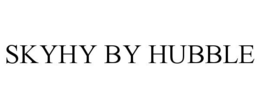 SKYHY BY HUBBLE trademark