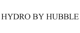 HYDRO BY HUBBLE trademark