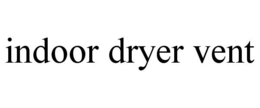 INDOOR DRYER VENT trademark