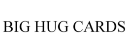 BIG HUG CARDS trademark
