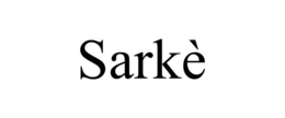 SARKÈ trademark