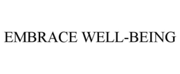 EMBRACE WELL-BEING trademark
