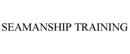 SEAMANSHIP TRAINING trademark