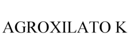AGROXILATO K trademark