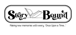 STORY BOUND MAKING NEW MEMORIES WITH EVERY, "ONCE UPON A TIME...." trademark