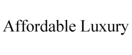 AFFORDABLE LUXURY trademark