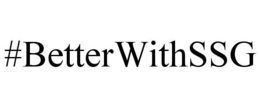 #BETTERWITHSSG trademark