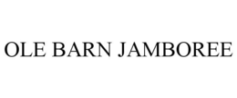 OLE BARN JAMBOREE trademark