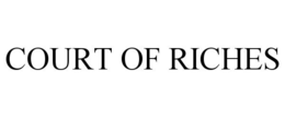 COURT OF RICHES trademark