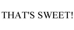 THAT'S SWEET! trademark