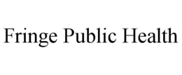 FRINGE PUBLIC HEALTH trademark