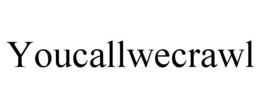 YOUCALLWECRAWL trademark