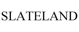 SLATELAND trademark