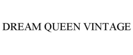 DREAM QUEEN VINTAGE trademark