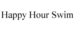 HAPPY HOUR SWIM trademark