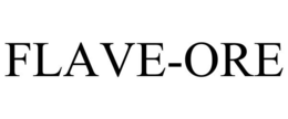 FLAVE-ORE trademark